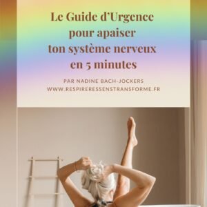 Le guide d'urgence pour apaiser ton système nerveux en 5 minutes