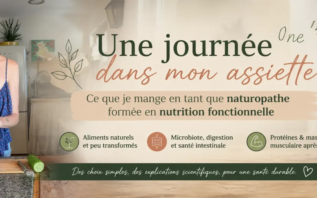 Nutrition fonctionnelle : une journée dans mon assiette de naturopathe