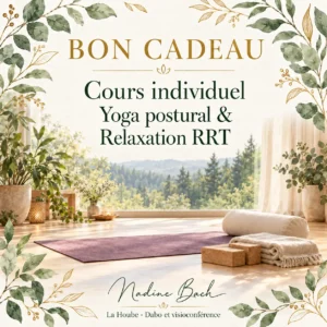 Bon cadeau pour un cours individuel de yoga postural et relaxation RRT avec Nadine Bach à La Hoube, près de Dabo et Zoom